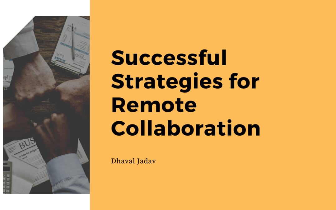 Successful Strategies for Remote Collaboration