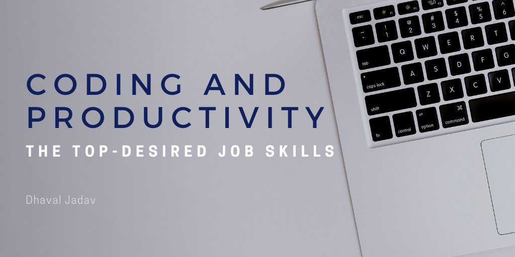 Coding and Productivity: The Top-Desired Job Skills